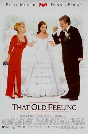 That Old Feeling starring Bette Midler, Dennis Farina and Paula Marshall